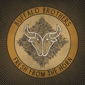 Fresh from the Horn - Buffalo Brothers