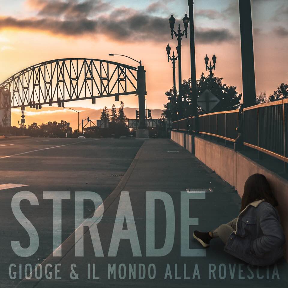 GIOOGE & IL MONDO ALLA ROVESCIA – Strade - Radiocoop